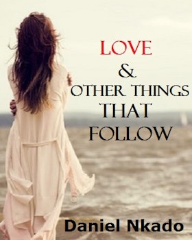 Love and Other Things that Follow