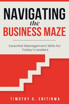 Navigating the Business Maze: Essential Management Skills for Today’s Leaders