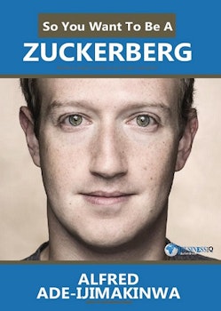 So You Want To Be A Zuckerberg